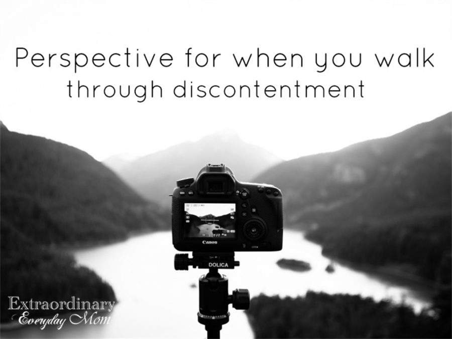 perspective-for-when-you-walk-through-discontentment-extraordinary